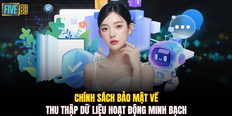 Bảng dữ liệu Five88 thu thập theo chính sách bảo mật